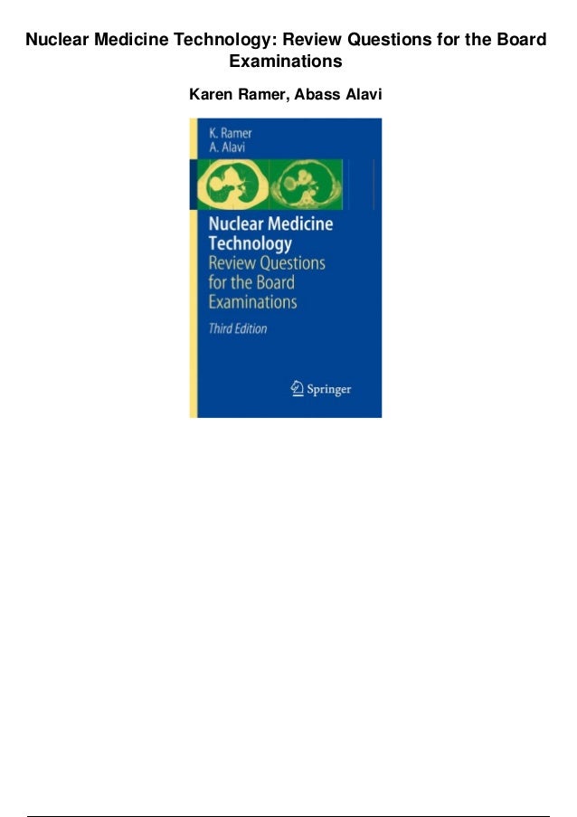 Nuclear Medicine Technology Review Questions for the Board Examinations